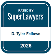 Rated By Super Lawyers | D. Tyler Fellows 2026